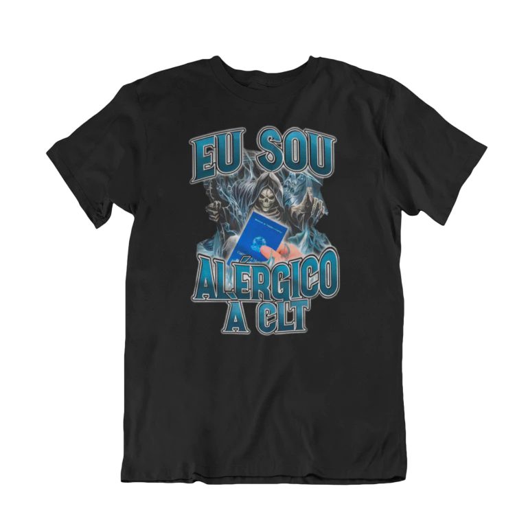 Camiseta Eu Sou Alérgico A CLT - Unissex